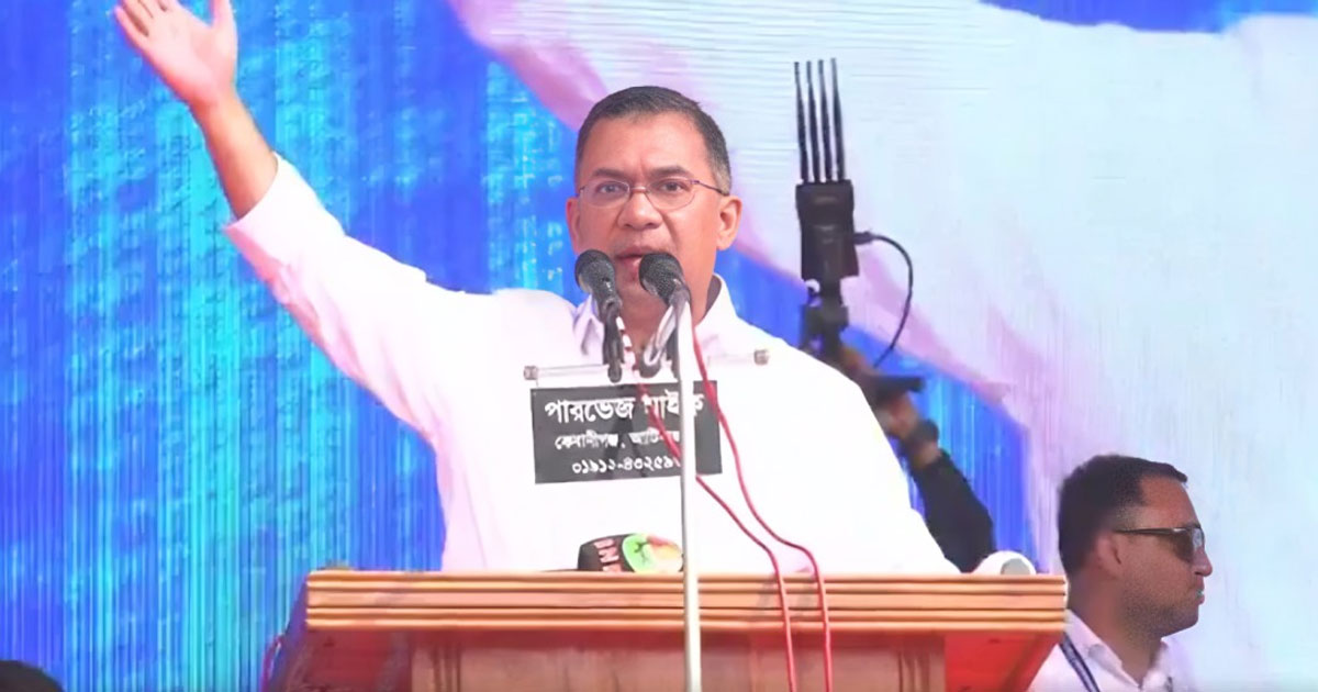 দিল্লি নয় পিন্ডি নয়; সবার আগে বাংলাদেশ: তারেক রহমান